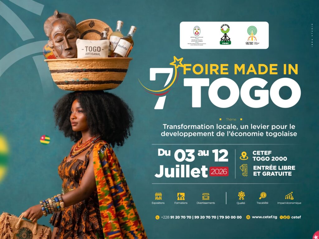 7e Foire Made in Togo : Du 3 au 12 juillet 2026, la transformation locale au cœur de l’édition